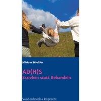 AD(H)S – Erziehen statt Behandeln