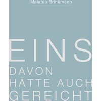 Eins davon hätte auch gereicht