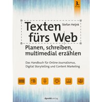 Texten fürs Web: Planen, schreiben, multimedial erzählen
