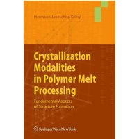 Crystallization Modalities in Polymer Melt Processing