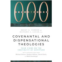 Covenantal and Dispensational Theologies
