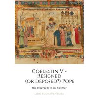 Coelestin V - Resigned (or deposed?) Pope