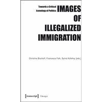 Images of Illegalized Immigration