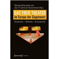 Das Freie Theater im Europa der Gegenwart