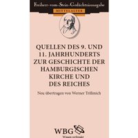 Quellen des 9. und 11. Jahrhunderts zur Geschichte der hamburgischen Kirche und des Reiches
