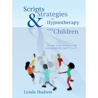Scripts & Strategies in Hypnotherapy with Children