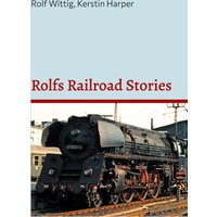 Rolfs Railroad Stories