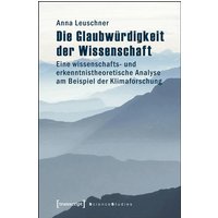 Die Glaubwürdigkeit der Wissenschaft
