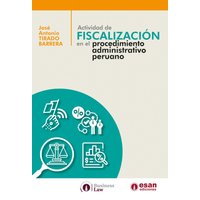 Actividad de fiscalización en el procedimiento administrativo peruano