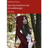 Das Vermächtnis der Kristallkönigin