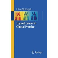 Thyroid Cancer in Clinical Practice