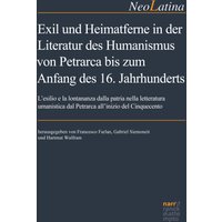 Exil und Heimatferne in der Literatur des Humanismus von Petrarca bis zum Anfang des 16. Jahrhunderts