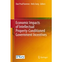 Economic Impacts of Intellectual Property-Conditioned Government Incentives