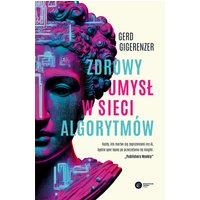 Zdrowy umysł w sieci algorytmów