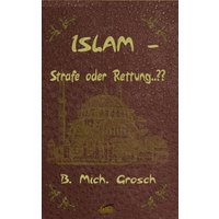 Islam – Strafe oder Rettung..??