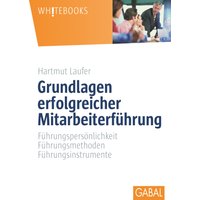 Grundlagen erfolgreicher Mitarbeiterführung