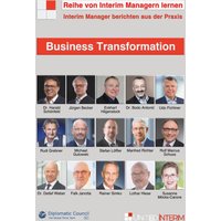 Business Transformation: Interim Manager berichten aus der Praxis