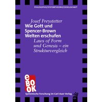 Wie Gott und Spencer-Brown Welten erschufen
