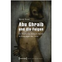 Abu Ghraib und die Folgen