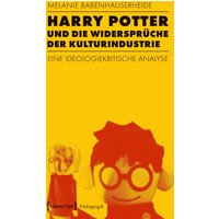 Harry Potter und die Widersprüche der Kulturindustrie