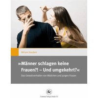 ,,Männer schlagen keine Frauen?! – Und umgekehrt?“