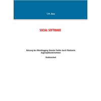 Social Software - Nutzung des Mikroblogging-Dienstes Twitter durch filialisierte Augenoptik Unternehmen