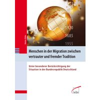 Menschen in der Migration zwischen vertrauter und fremder Tradition