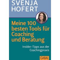 Meine 100 besten Tools für Coaching und Beratung