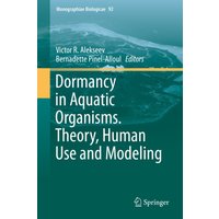 Dormancy in Aquatic Organisms. Theory, Human Use and Modeling
