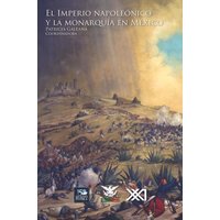 El imperio napoleónico y la monarquía en México
