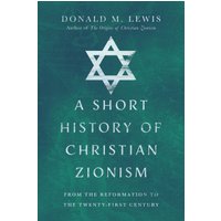 A Short History of Christian Zionism