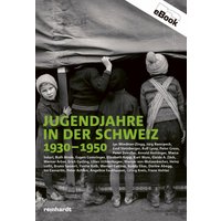 Jugendjahre in der Schweiz 1930-1950
