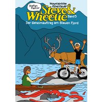 Steve & Wheelie - Mountainbike Abenteuer