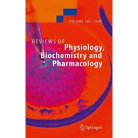 Reviews of Physiology, Biochemistry and Pharmacology 160