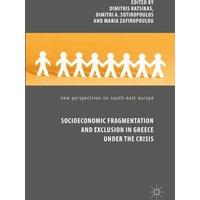 Socioeconomic Fragmentation and Exclusion in Greece under the Crisis