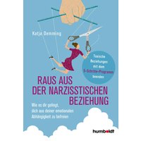 Raus aus der narzisstischen Beziehung