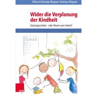 Wider die Verplanung der Kindheit