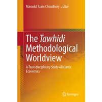 The Tawhidi Methodological Worldview