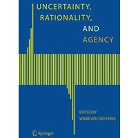 Uncertainty, Rationality, and Agency