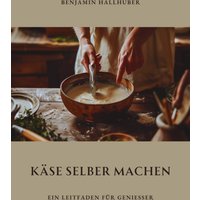 Käse selber machen