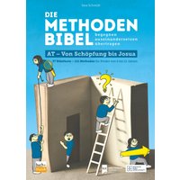 Die Methodenbibel AT - Von Schöpfung bis Josua