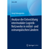 Analyse der Entwicklung intermodaler Logistik-Netzwerke in mittel- und osteuropäischen Ländern