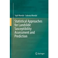 Statistical Approaches for Landslide Susceptibility Assessment and Prediction