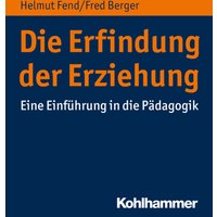 Die Erfindung der Erziehung