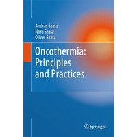 Oncothermia: Principles and Practices