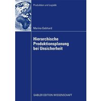 Hierarchische Produktionsplanung bei Unsicherheit