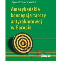 Amerykańskie koncepcje tarczy antyrakietowej w Europie