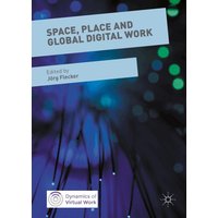 Space, Place and Global Digital Work