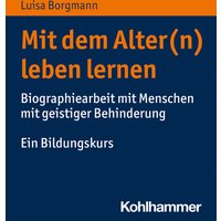 Mit dem Alter(n) leben lernen