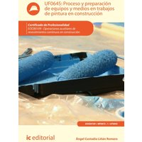 Proceso y preparación de equipos y medios en trabajos de pintura en construcción. EOCB0109